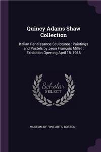 Quincy Adams Shaw Collection