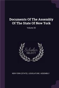 Documents Of The Assembly Of The State Of New York; Volume 35