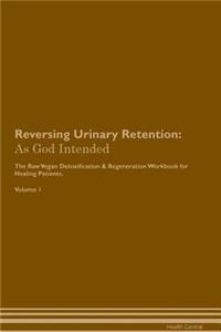 Reversing Urinary Retention