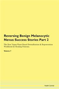 Reversing Benign Melanocytic Nevus