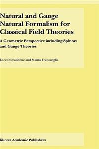 Natural and Gauge Natural Formalism for Classical Field Theorie