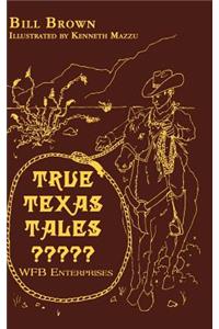 True Texas Tales?