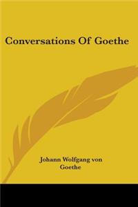 Conversations Of Goethe