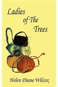 Ladies of The Trees