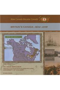 Britain's Canada, 1613-1770