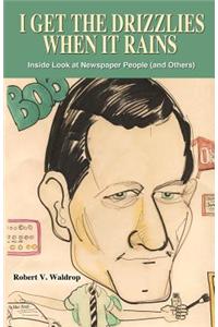 I Get the Drizzlies When It Rains