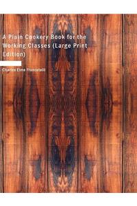 A Plain Cookery Book for the Working Classes