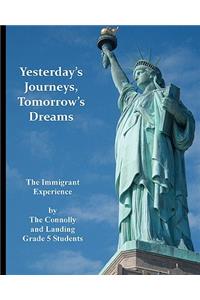 Yesterday's Journeys Tomorrow's Dreams