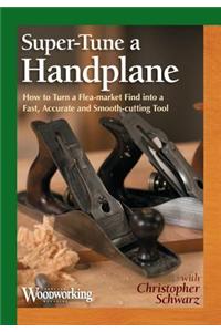 Super-Tune a Handplane