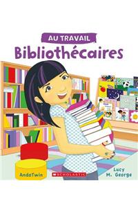 Au Travail: Bibliothécaires