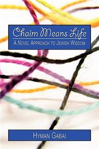 Chaim Means Life