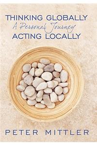 Thinking Globally Acting Locally