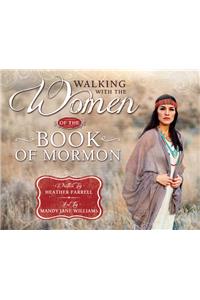 Walking with the Women of the Book of Mormon