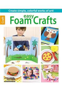 Easy Foam Crafts