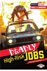 Deadly High-Risk Jobs