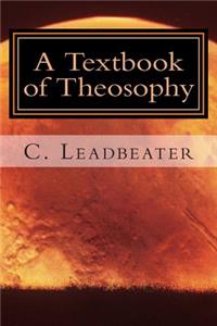 A Textbook of Theosophy