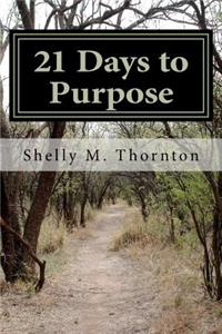 21 Days to Purpose