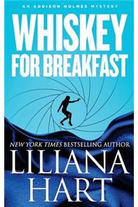 Whiskey for Breakfast: An Addison Holmes Novel