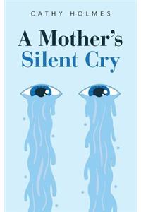 Mother's Silent Cry