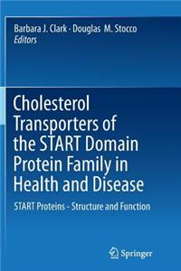 Cholesterol Transporters of the Start Domain Protein Family in Health and Disease