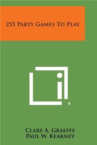 255 Party Games to Play