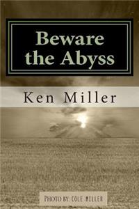 Beware the Abyss