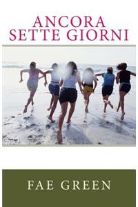 Ancora sette giorni