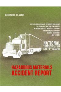 Release and Ignition of Hydrogen Following Collision of a Tractor-Semitrailer with Horizontally Mounted Cylinders and a Pickup Truck near Ramona, Oklahoma, May 1, 2001