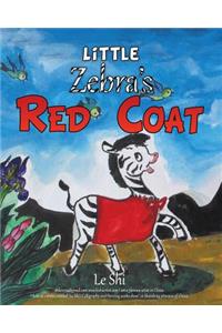 Little Zebra's Red Coat
