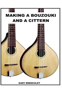 Making a Cittern and a Bouzouki