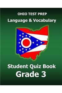 Ohio Test Prep Language & Vocabulary Student Quiz Book Grade 3: Covers the Common Core State Standards