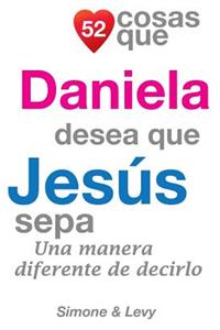 52 Cosas Que Daniela Desea Que Jesús Sepa