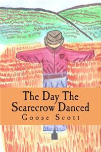 Day The Scarecrow Danced