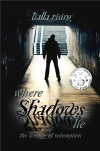 Where Shadows Lie: The Tension of Redemption