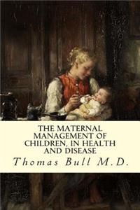 Maternal Management of Children, in Health and Disease