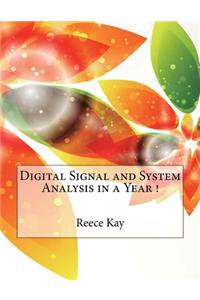 Digital Signal and System Analysis in a Year !