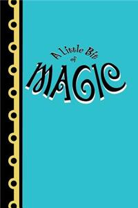 A Little Bit of MAGIC
