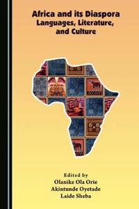 Africa and Its Diaspora Languages, Literature, and Culture