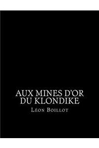 Aux mines d'or du Klondike