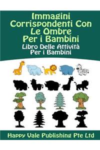 Immagini Corrispondenti Con Le Ombre Per i Bambini