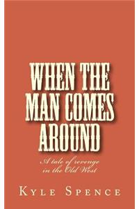 When the Man Comes Around