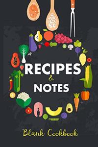 Recipes & Notes Blank Cookbook