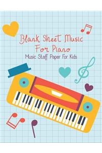 Blank Sheet Music For Piano-Music Staff Paper For Kids