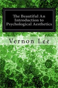 Beautiful An Introduction to Psychological Aesthetics