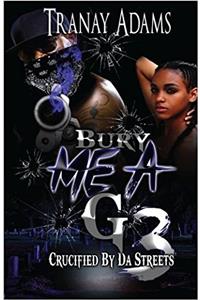Bury Me A G 3