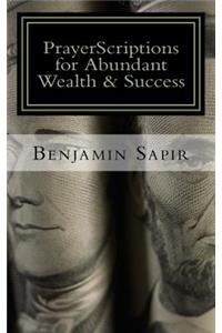 PrayerScriptions for Abundant Wealth & Success