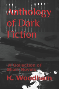 Anthology of Dark Fiction
