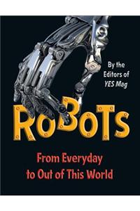 Robots: From Everyday to Out of This World