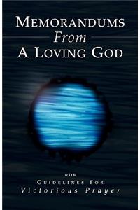 Memorandums From A Loving God