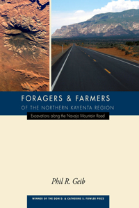 Foragers and Farmers of the Northern Kayenta Region